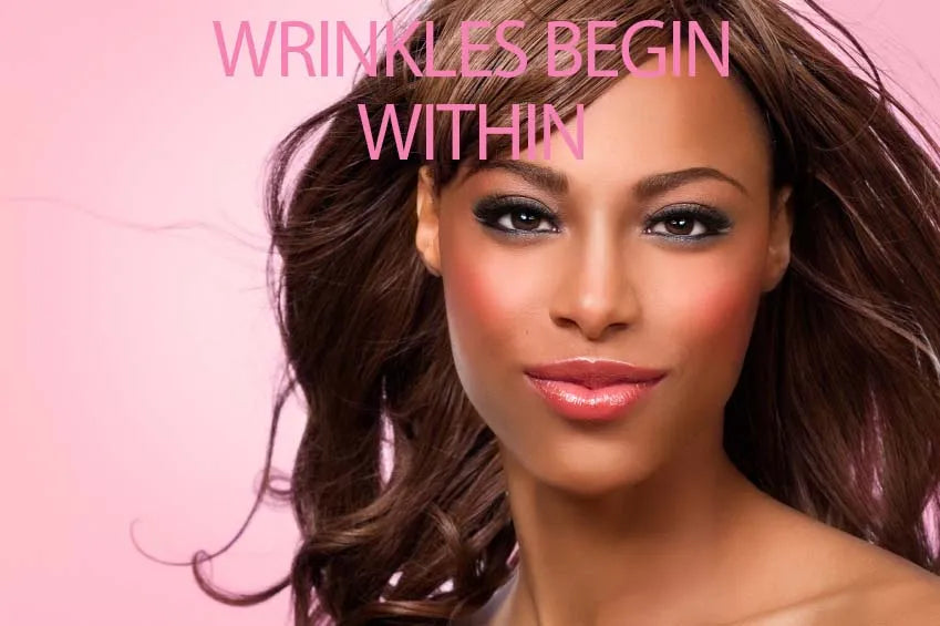 Wrinkles Begin Within