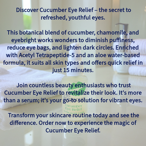 Cucumber Eye Relief